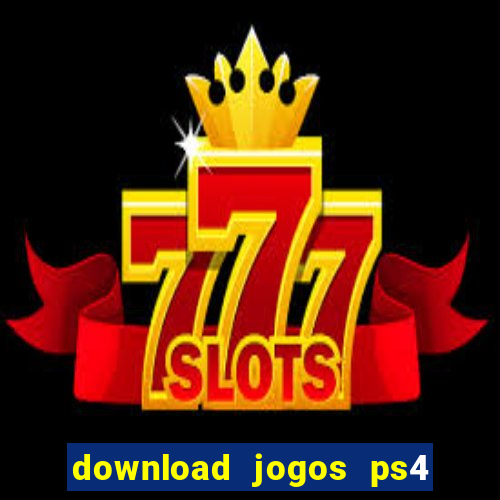 download jogos ps4 pkg pt br